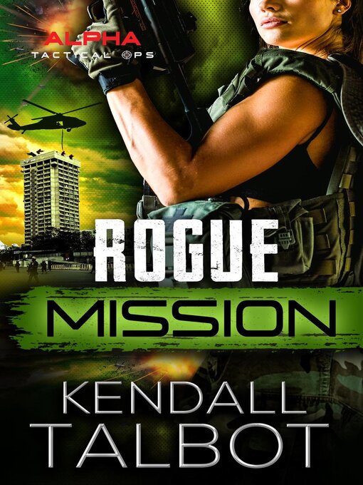 Title details for Rogue Mission by Kendall Talbot - Available
